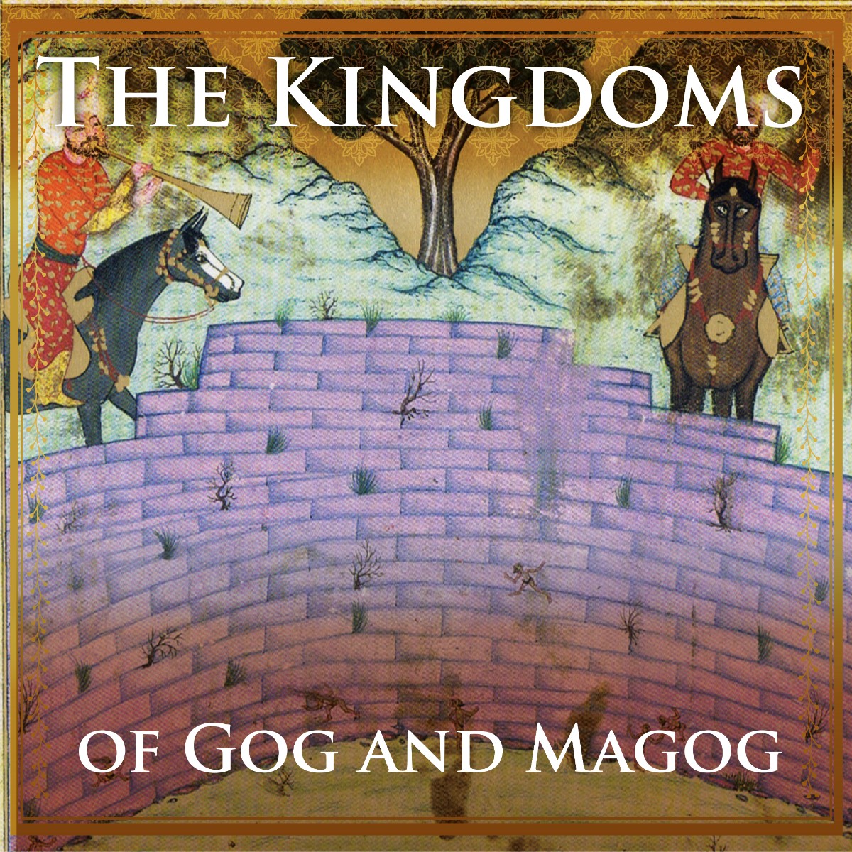 The Kingdoms of Gog and Magog